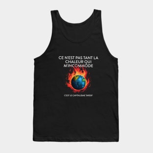 Ce n'est pas tant la chaleur qui m'incommode... Tank Top